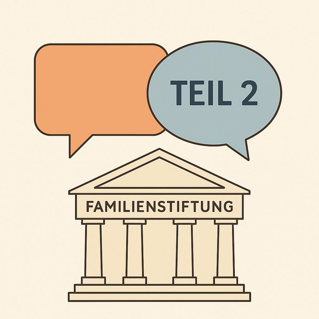 2024.08 - Familienstiftung Insights – Teil 2: Vermögensschutz & Begünstigte