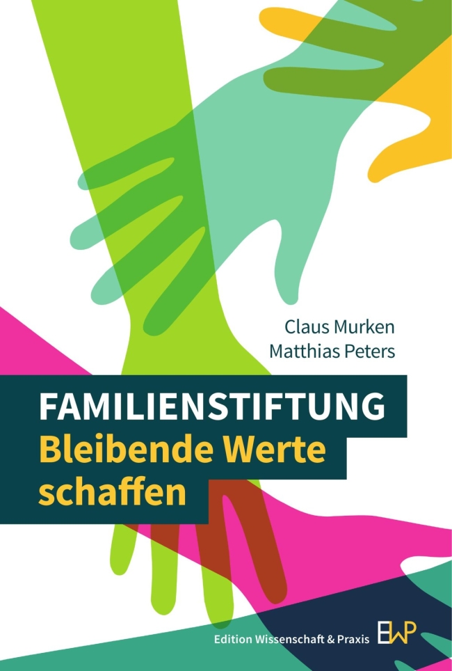 Familienstiftung – Bleibende Werte schaffen